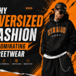 why oversized fashion is dominating streetwear